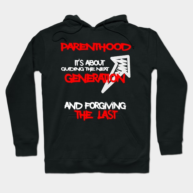 Parenthood it’s about guiding the next.... Hoodie by Otaka-Design